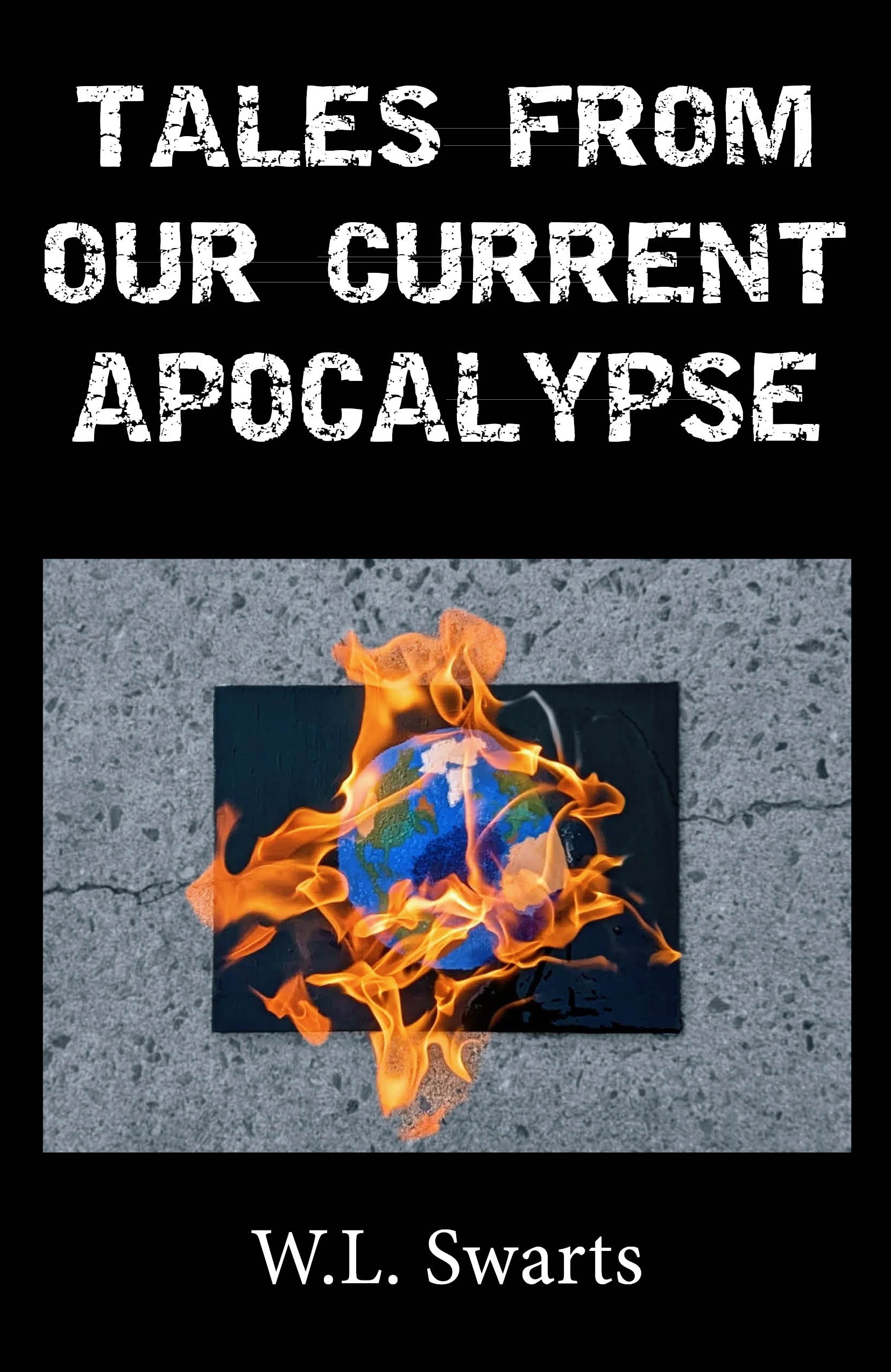 Tales From Our Current Apocalypse