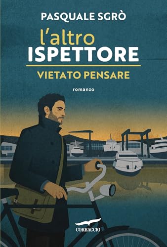 L'altro ispettore. Vietato pensare (Italian Edition)