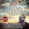 The Legend of Valentine: An Ancient Historical Love Story that Ignites a Revolution