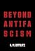 Beyond Antifascism