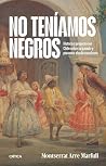 No teníamos negro...