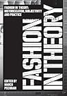 Fashion in theory: Historicization, subjectivity and practice (Studies in Design and Material Culture)