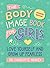 The Body Image Book for Gir...