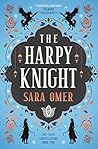 The Harpy Knight by Sara Omer