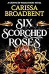 Six Scorched Roses
