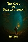 The Cave of Past ...