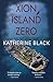 Xion Island Zero by Katherine Black Xion Island Zero by Katherine Black