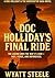 Doc Holliday's Final Ride