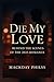 DIE MY LOVE:Behind the Scen...