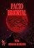 Pacto Inmortal: Una antolog...