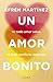 Un amor bonito by Efrén Martínez Un amor bonito by Efrén Martínez