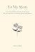 To My Mom: A sentimental re...