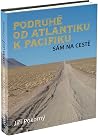 Podruhé od Atlantiku k Pacifiku by Jiří   Pokorný
