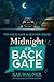 Midnight at the Back Gate: ...