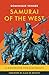 Samurai of the West: A Hand...