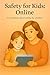 Safety for Kids by Margaret Bar