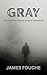 Gray by James Fouche