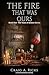 The Fire That Was Ours by Craig Ricks