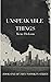 Unspeakable Things (The Uns...