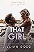 That Girl: Damon + Ainsley #2 (That Boy: The Next Generation Book 5)