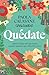 Quédate: Quizá el lugar del que huyes es justo aquel al que deberías volver (Spanish Edition)