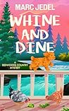 Whine and Dine by Marc Jedel