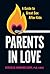 Parents in Love by Rebecca Howard Eudy