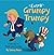 Extra Grumpy Trumpy: A Paro...