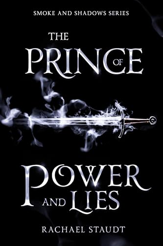 The Prince of Power and Lies (Smoke and Shadows Book 2)