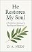 He Restores My Soul: A Scri...