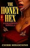 The Honey Hex: A ...