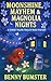 Moonshine, Mayhem & Magnoli...