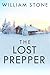 The Lost Prepper (Überleben in einer stromlosen Welt – Ein postapokalyptischer Thriller 6) (German Edition)