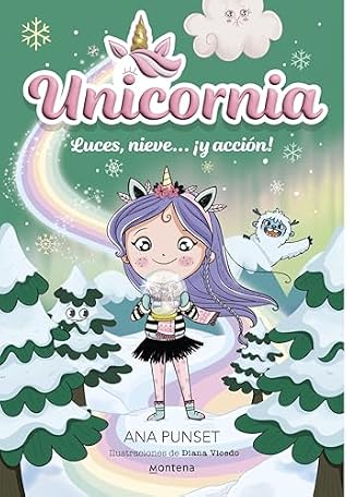 Unicornia 14 - Luces, nieve... ¡y acción! (Spanish Edition)