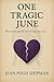 One Tragic June: Based on a...