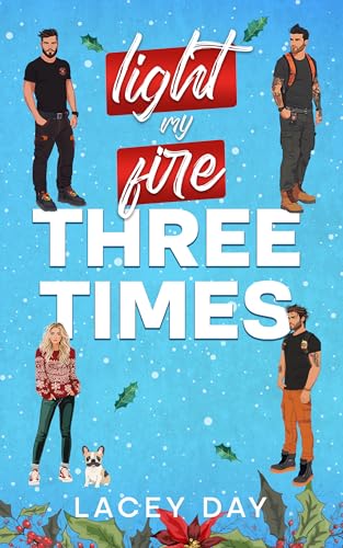 Light My Fire Three Times (Coyote Glen #2)