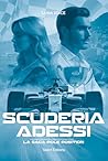 Scuderia Adessi - La Saga Pole position: Une romance dans le monde de la F1 (French Edition)