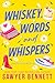 Whiskey, Words and Whispers (Sweet Tea & Trouble Book 1)