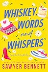 Whiskey, Words and Whispers by Sawyer Bennett