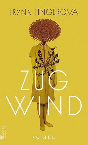 Zugwind: Roman | Ein Buch, das Mut macht: vom Leben einer jungen ukrainischen Ärztin und dem Versuch, Trost in alltäglichen Dingen zu finden (German Edition)