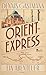 Orient-Express: Ein Abenteuer | Von Paris nach Istanbul: ein großes Reiseerlebnis – wild, intensiv, prall. (German Edition)