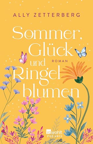 Sommer, Glück und Ringelblumen (German Edition)