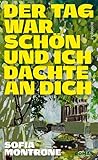 Der Tag war schön...