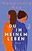 Du in meinem Leben: Ein gef...