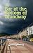 The Bar at the Bottom of Broadway by Conor Sharkey The Bar at the Bottom of Broadway by Conor Sharkey