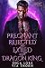 Pregnant, Rejected and Exiled by the Dragon King by Zola Lore