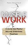 Invisible Work: A...