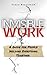 Invisible Work: A Guide for People Holding Everything Together