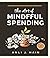 The Art of Mindful Spending by Michal Žiak