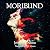 MORIBUND